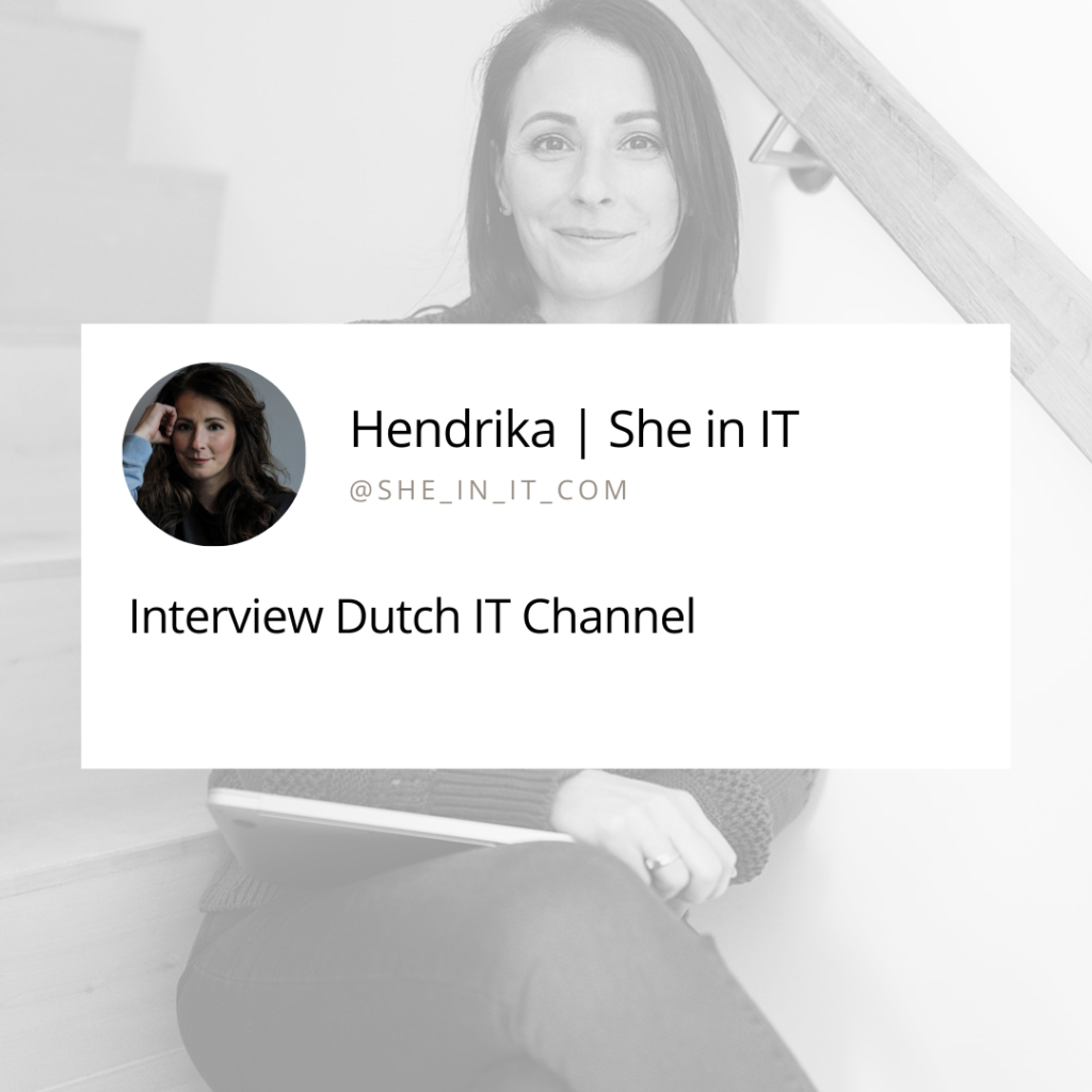 She in IT helpt vrouwen in de IT | Interview Dutch IT Channel